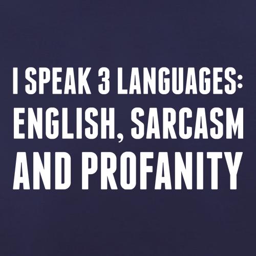 I speak English Sarcasm and Profanity t-shirts