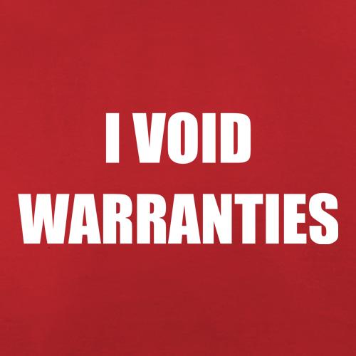 I Void Warranties t-shirts