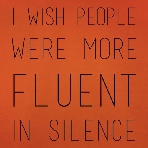 I Wish People Were More Fluent In Silence t-shirts