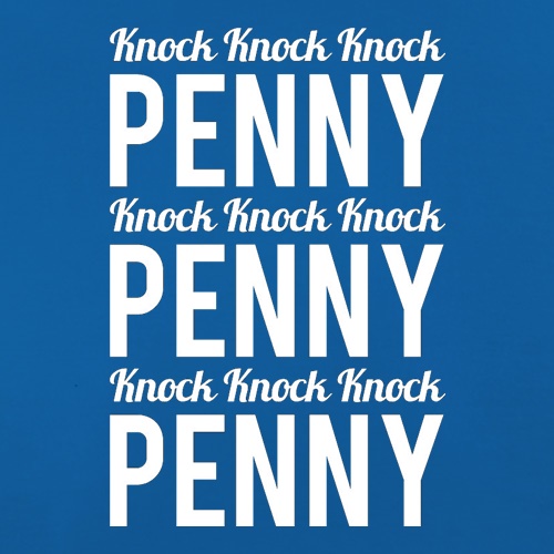 Knock Knock Knock Penny t-shirts