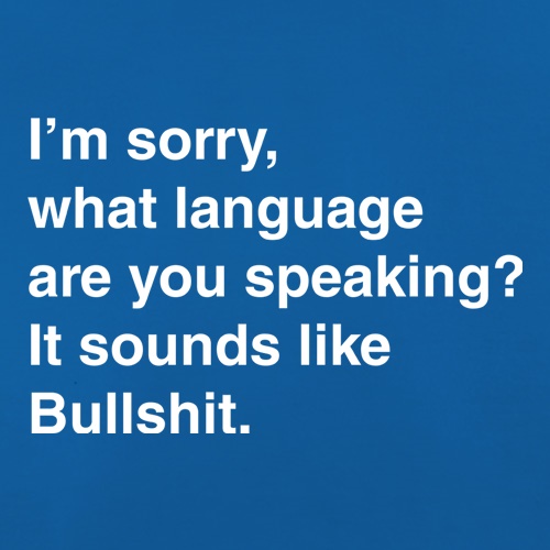 What Language Are You Speaking? t-shirts