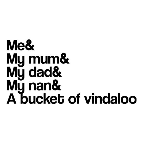 And a bucket of vindaloo t-shirts