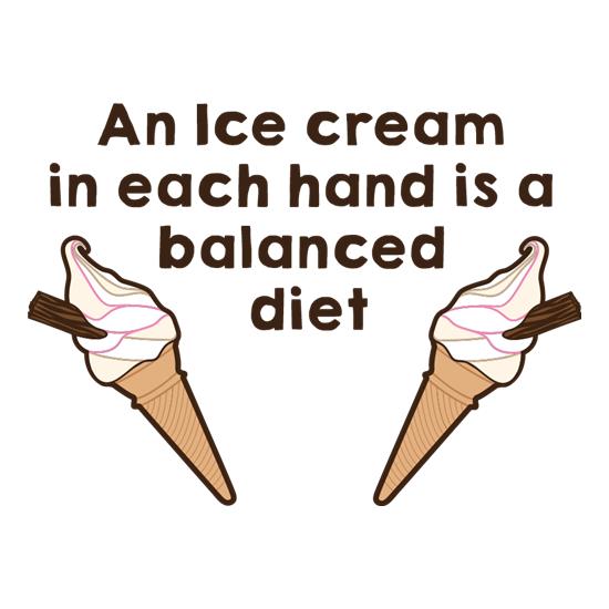 An Ice Cream In Each Hard Is A Balanced Diet t-shirts