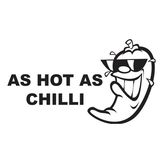 As Hot As Chilli t-shirts