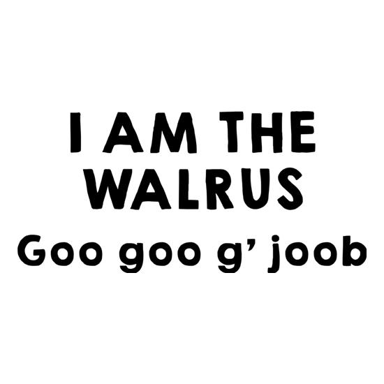 I Am The Walrus t-shirts