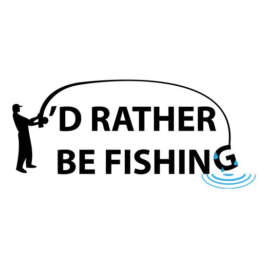I'd Rather Be Fishing t-shirts