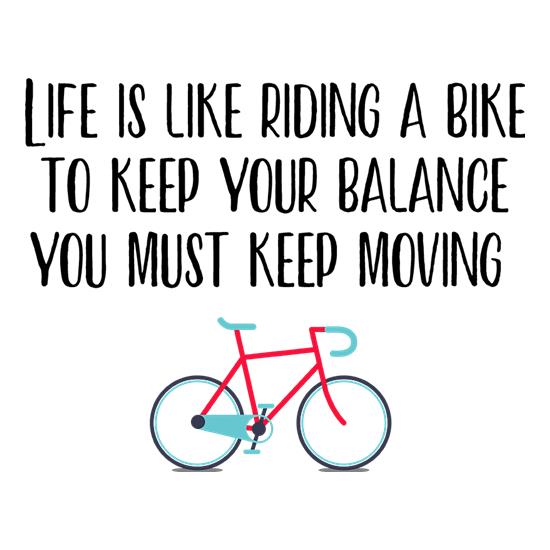 Life Is Like Riding A Bike t-shirts