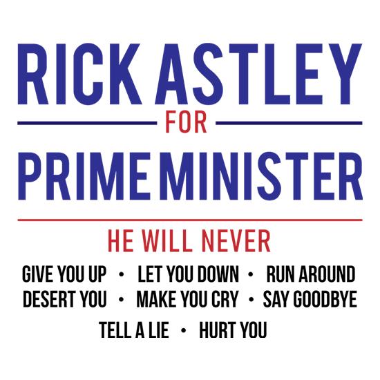 Rick Astley For Prime Minister t-shirts