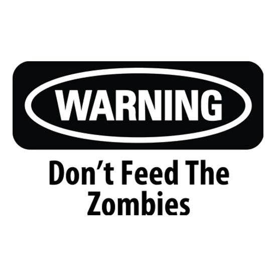 Warning Don't Feed The Zombies t-shirts