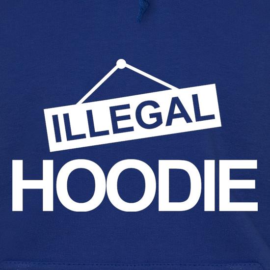 Illegal Hoodie Hoodies