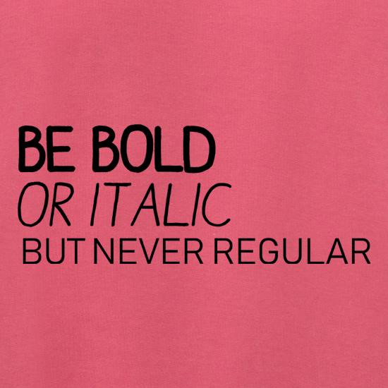 Be Bold Or Italic, But Never Regular Jumpers