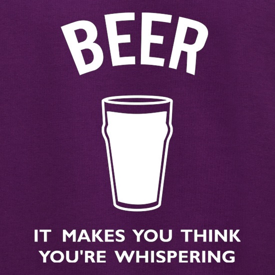 Beer It Makes You Think You're Whispering Jumpers
