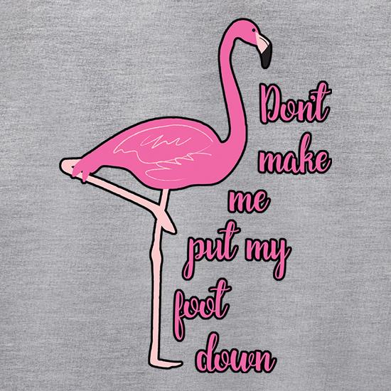 Don't Make Me Put My Foot Down Jumpers