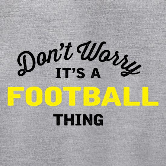 Don't Worry It's A Football Thing Jumpers