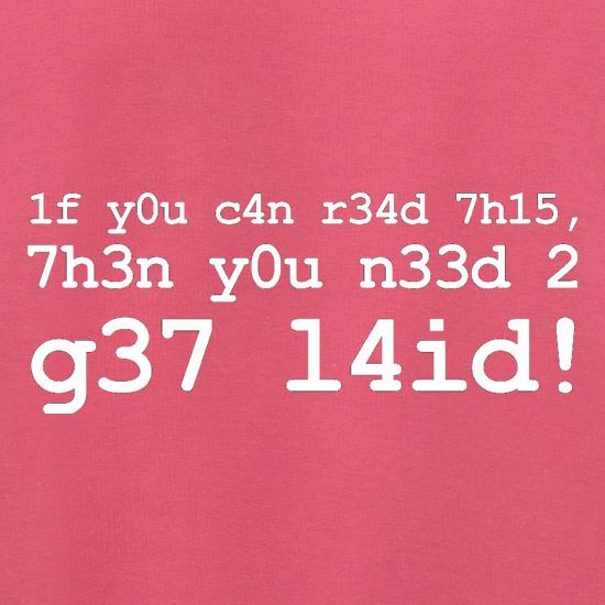 1f Y0u C4n R34d 7h15 7h3n Y0u N33d 2 G37 L4id! Jumpers