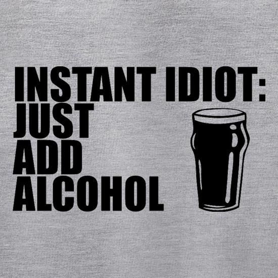 Instant Idiot Just Add Alcohol Jumpers