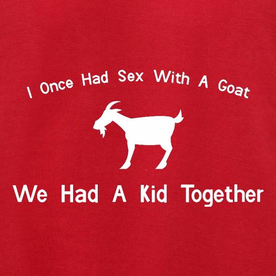 I Once Had Sex With A Goat. We Had A Kid Together Jumpers