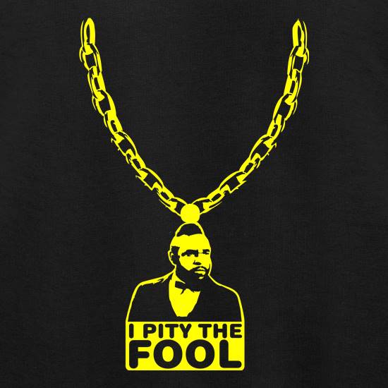 I pity the fool medallion Jumpers