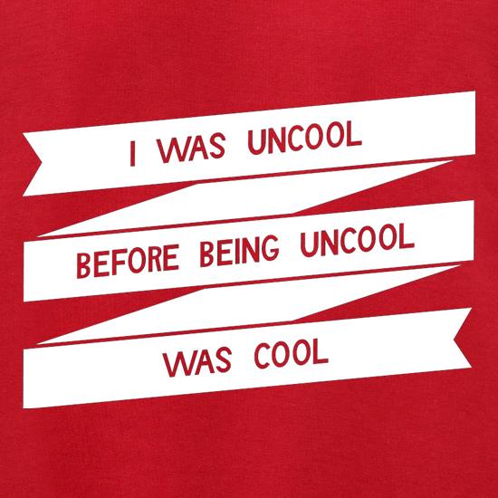 I Was Uncool Before Being Uncool Was Cool Jumpers