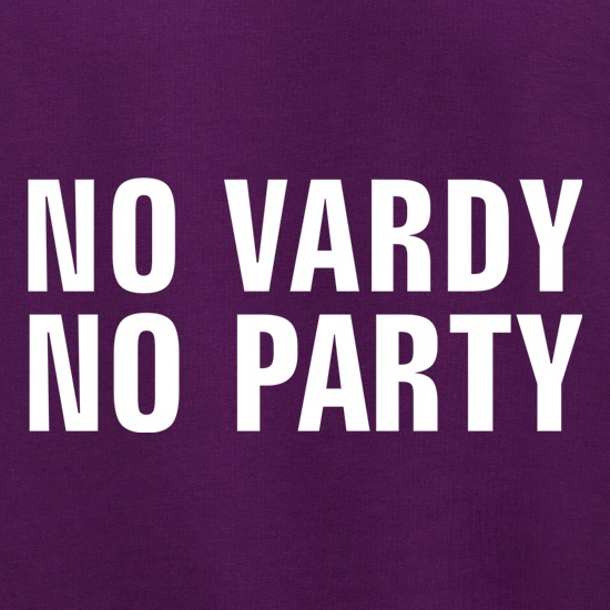 No Vardy No Party Jumpers