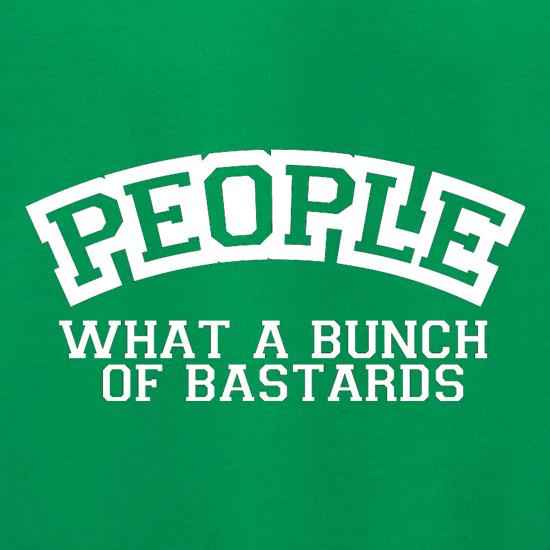 People What A Bunch Of Bastards Jumpers