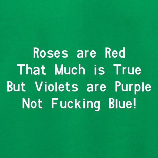 Roses are red that much is true but voilets are purple not f**king blue Jumpers