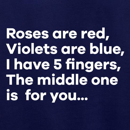 Roses Are Red, Violets Are Blue, I Have 5 Fingers, The Middle One Is For You Jumpers