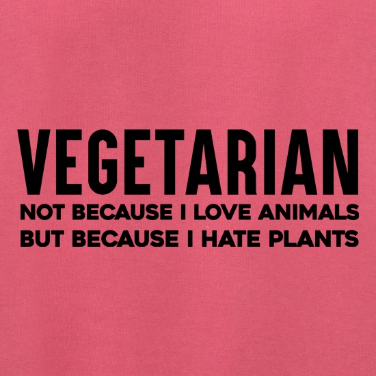 Vegetarian Because I Hate Plants Jumpers