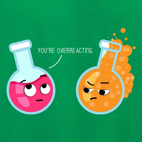 You're Overeacting Jumpers