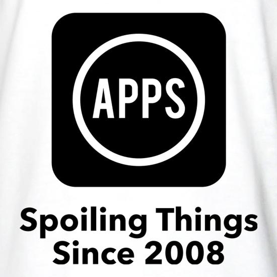 Apps Spoiling Things Since 2008 Long Sleeve T-Shirts