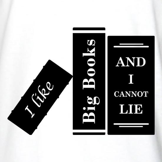I Like Big Books And I Cannot Lie Long Sleeve T-Shirts