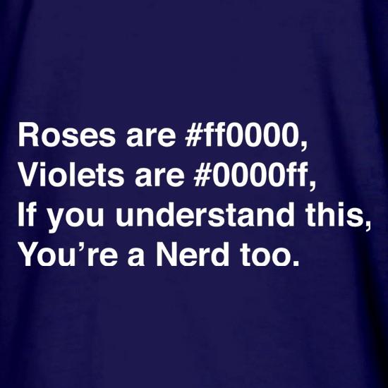 Roses Are #ff0000, Violets Are #0000ff, if you understand this, you're a nerd too Long Sleeve T-Shirts
