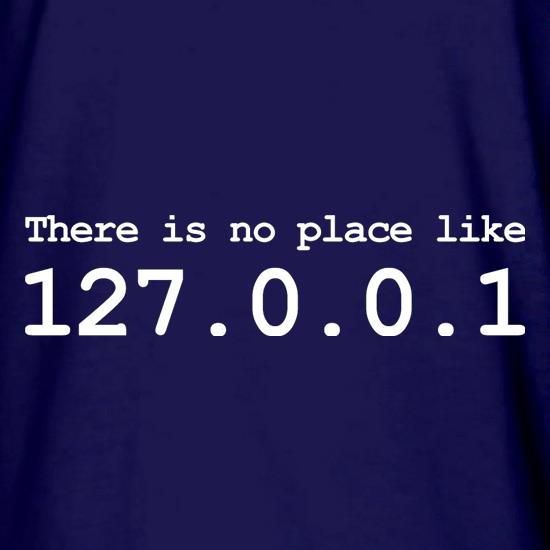 There Is No Place Like 127.0.0.1 Long Sleeve T-Shirts