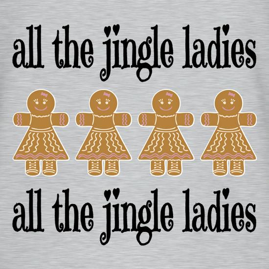 All the Jingle Gingerbread Ladies t-shirts