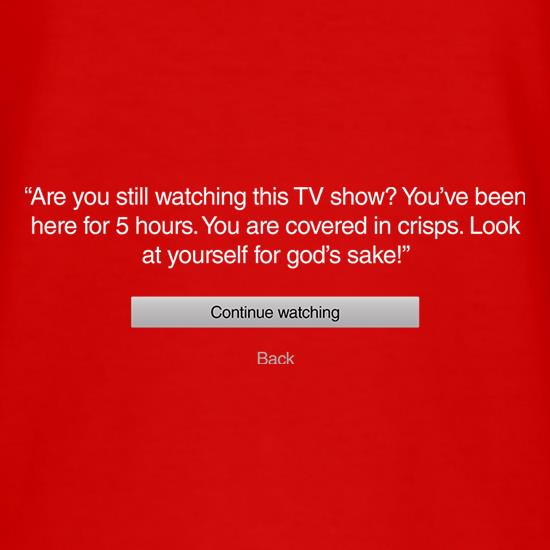 Are You Still Watching Netflix t-shirts