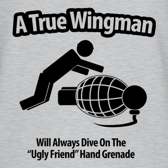 A True Wingman t-shirts