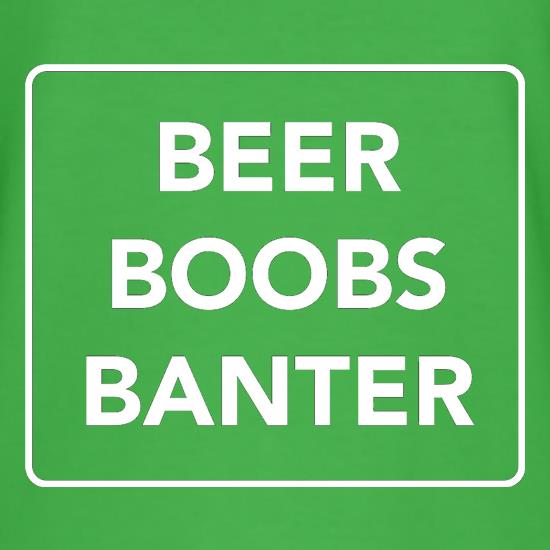Beer Boobs Banter t-shirts