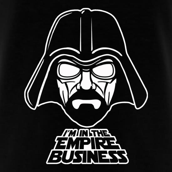 Darth Walt - I'm In The Empire Business t-shirts