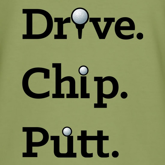 Drive, Chip, Putt t-shirts