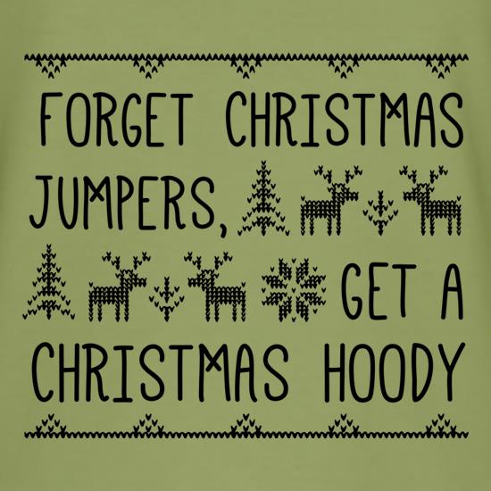 Forget Christmas Jumpers, Get A Christmas Hoody t-shirts