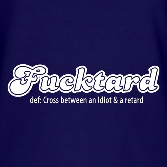 Fucktard t-shirts