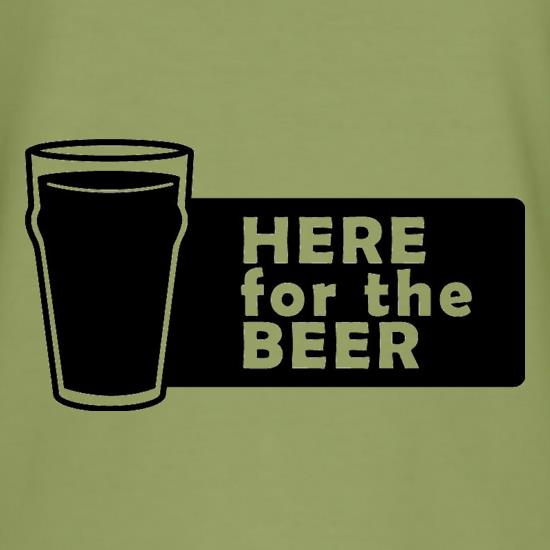 Here For The Beer t-shirts