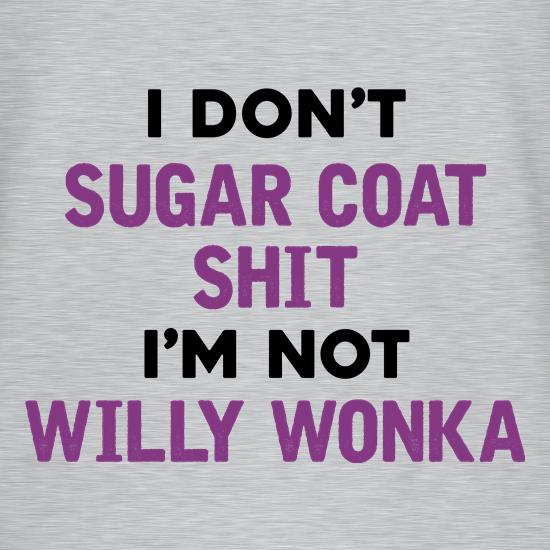 I Don't Sugar Coat Shit t-shirts