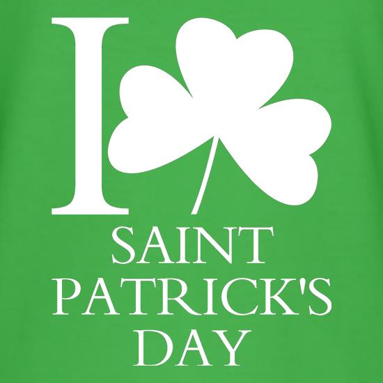 I Love Saint Patrick's Day t-shirts