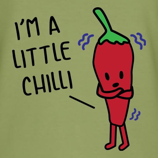 I'm A Little Chilli t-shirts