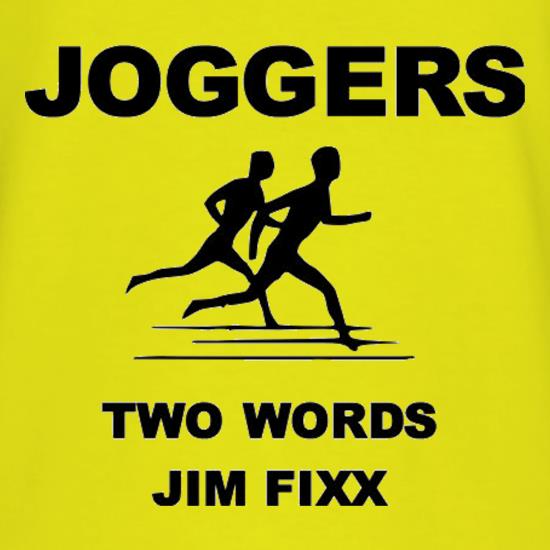 Joggers Two Words Jim Fixx t-shirts