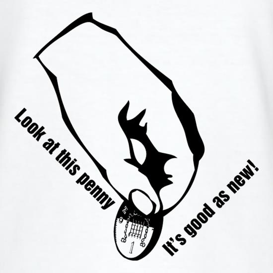 Look at this penny, it's good as new! t-shirts