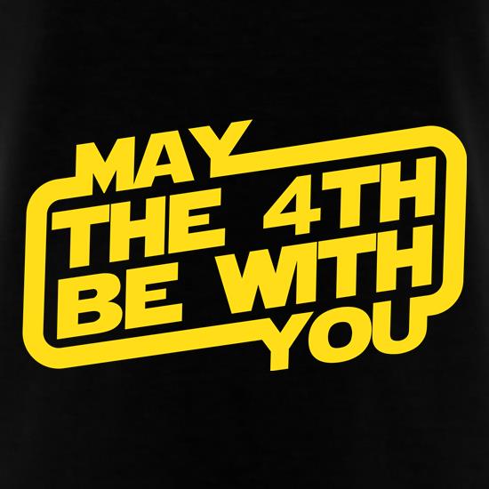 May The 4th Be With You t-shirts