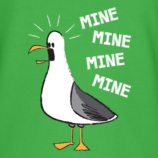 Mine, Mine, Mine, Mine t-shirts