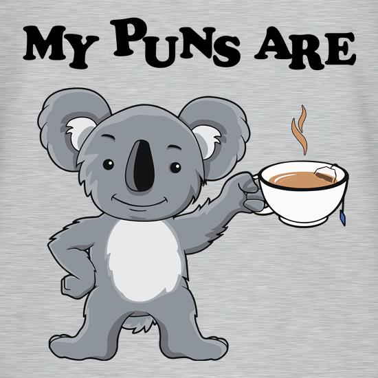 My Puns Are Koala Tee t-shirts